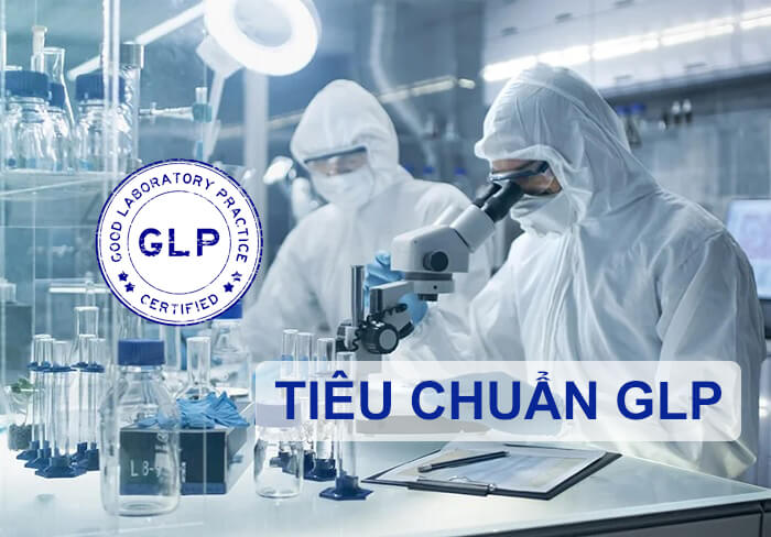 Tiêu chuẩn GLP là gì Tiêu chuẩn GLP là gì